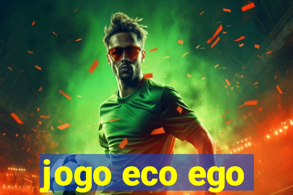 jogo eco ego